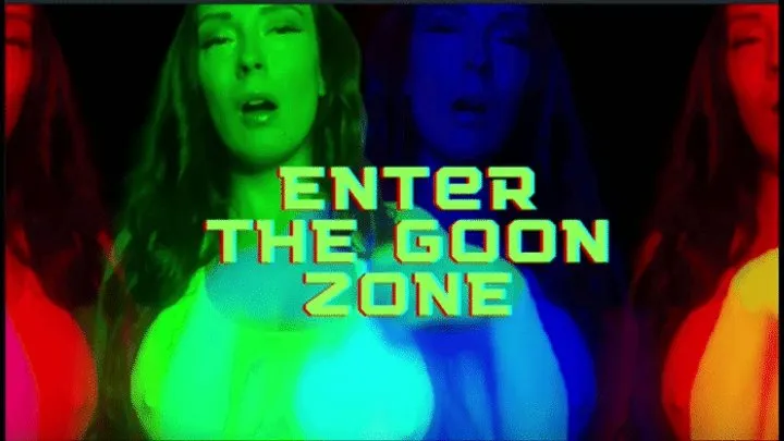 ENTER THE GOON ZONE