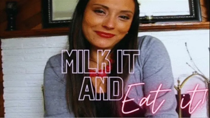Milk It and Eat It