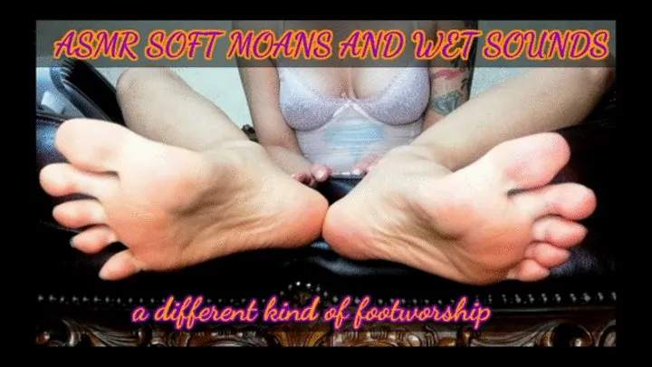 ASMR sensual foot worship sexy moans and wet sounds