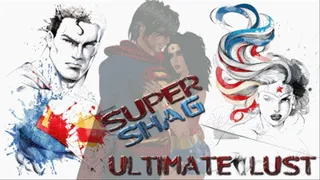 Super Shag: Ultimate Lust (Part 1 - )