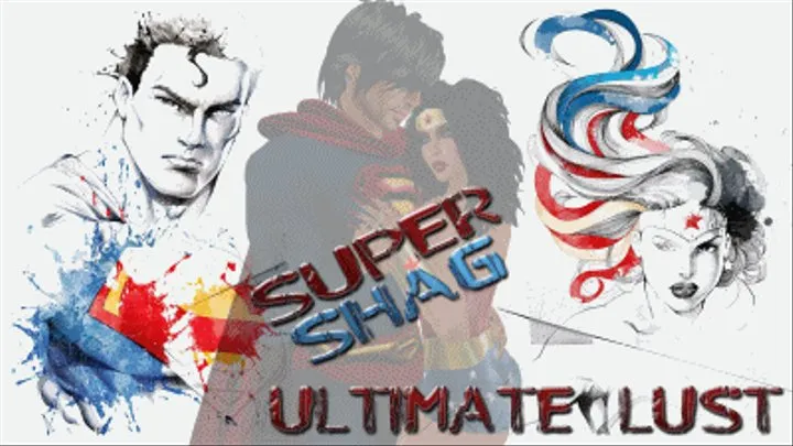 SUPER SHAG: Ultimate Lust ( Slide Show Video)