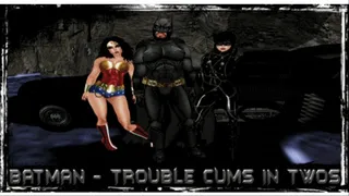 **MP4** Batman - Trouble Cums In Twos (Part 3: Threesome, 2 Girls 1 Cock & Bondage Scene - )