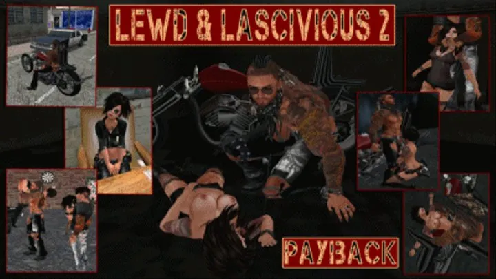 Lewd & Lascivious II - Payback (Part 2)