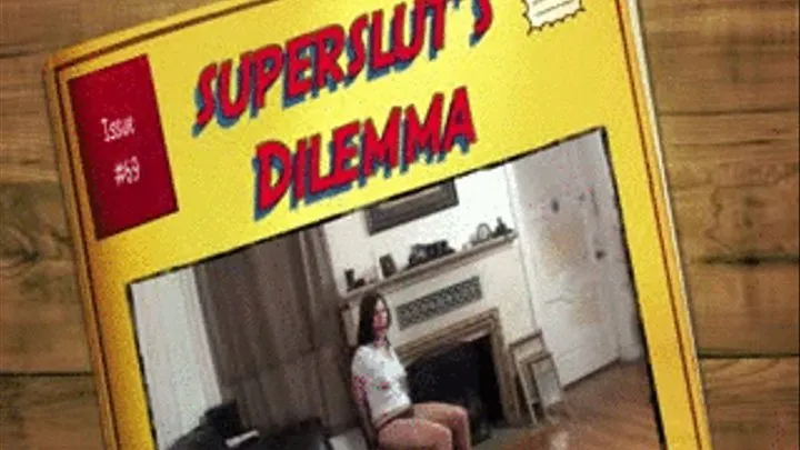 SuperSlut in Peril Pt 4 /mp4