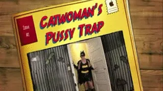 Catwoman's Pussy Trap
