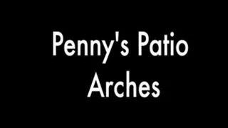 PENNY'S PATIO ARCHES