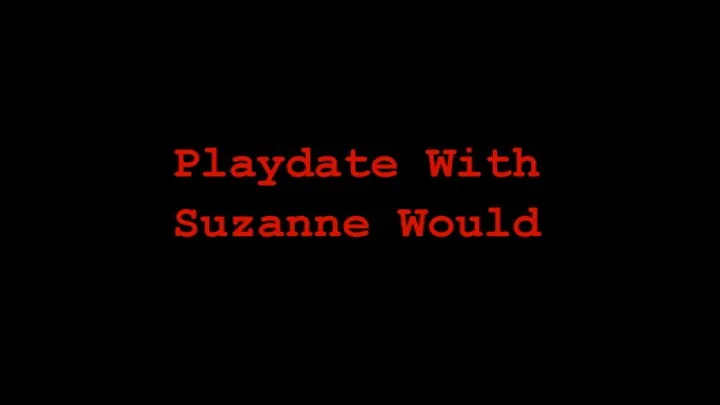 Playdate With Suzanne Would