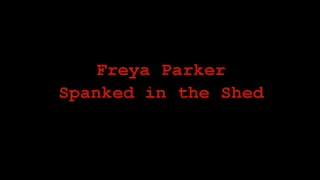 Freya Parker Spanked in the Shed