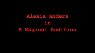 Alexia Anders in Magical Audition