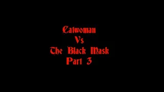 Catwoman vs Black Mask 3