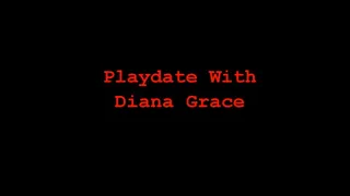 Playdate With Diana Grace