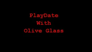 Playdate with Olive Glass