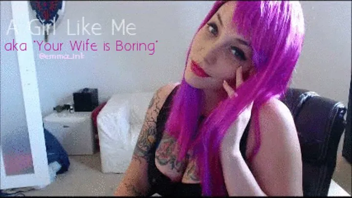 Me VS. Your Boring Wife