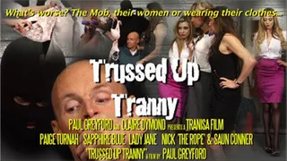 Trussed Up Tranny - Feminization & Bondage