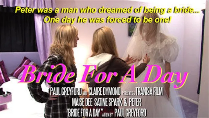 Bride For Day & Transvestite Bridesmaid - Crossdressing Double Bill