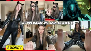 Audrey: Cat Woman VS Mr Roboto