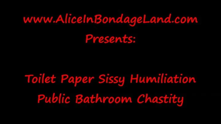 Toilet Paper Sissy Humiliation - FemDom Public Bathroom BDSM