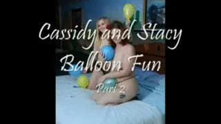 Cassidy and Stacy Balloon Fun - Part 2