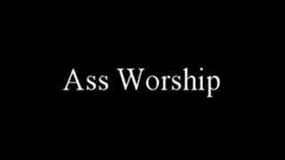 5813D Ass Worship