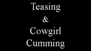 32613B Teasing and Cowgirl Cumming