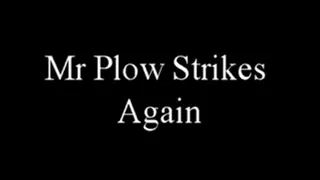 32913C Mr Plow Strikes Again