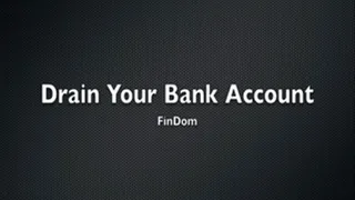 FinDom: Dana Drains your Bank Account