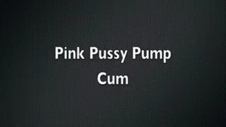 Pink Pussy Pump & Glass Dildo Cum