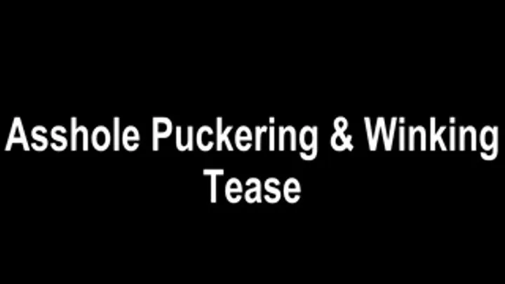 52615A Asshole Puckering and Winking