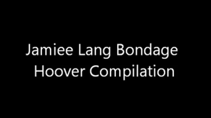 Jamiee Lang Bondage Hoover Compilation