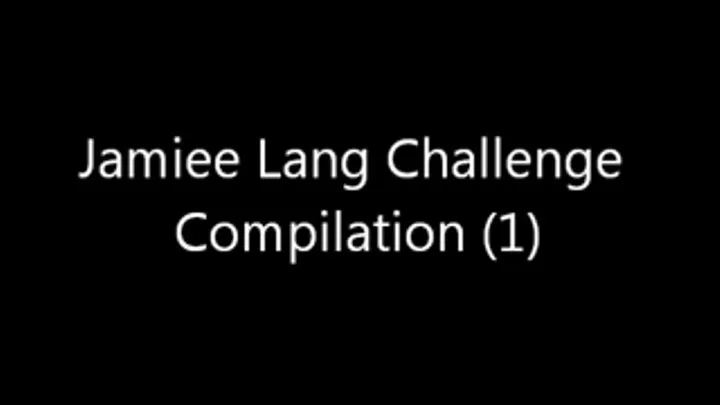 Jamiee Lang Challenge Compilation