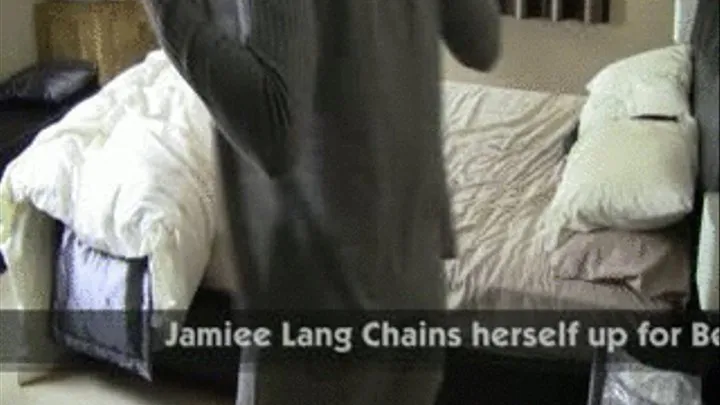 Jamiee Lang Chains herself up for Bedtime