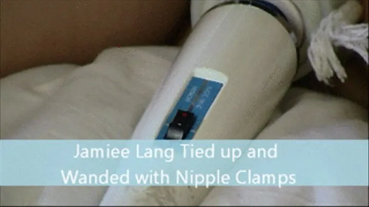 Jamiee Lang Tied up and Wanded with Nipple Clamps