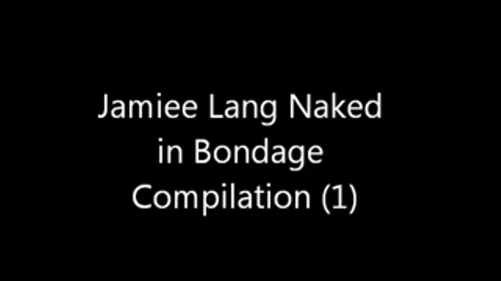 Jamiee Lang Naked in Bondage Compilation