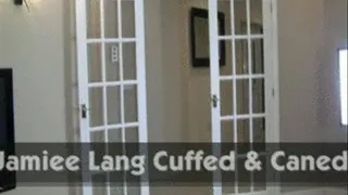 Jamiee Lang Cuffed & Caned