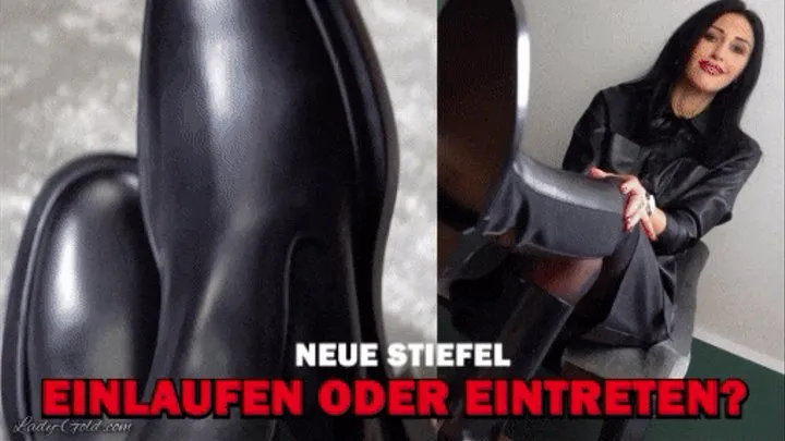 Neue Stiefel Einlaufen oder eintreten?