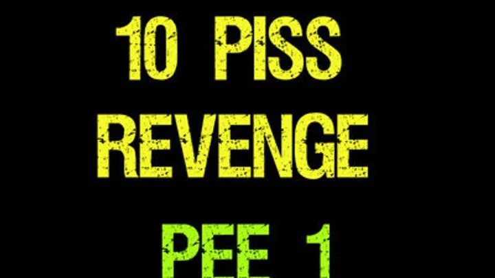 10 Piss Revenge pee 1