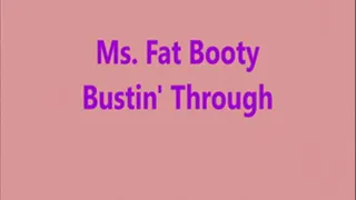 Ms. Fat Booty - Bustin' Through