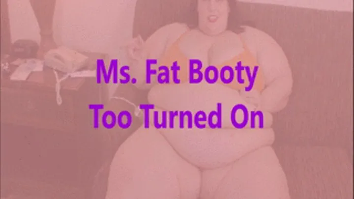BBW Ms Fat Booty