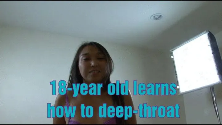 18-year old learns to deep-throat