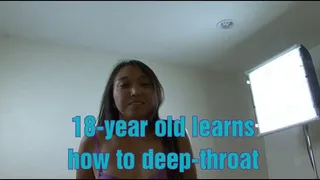 18-year old learns to deep-throat