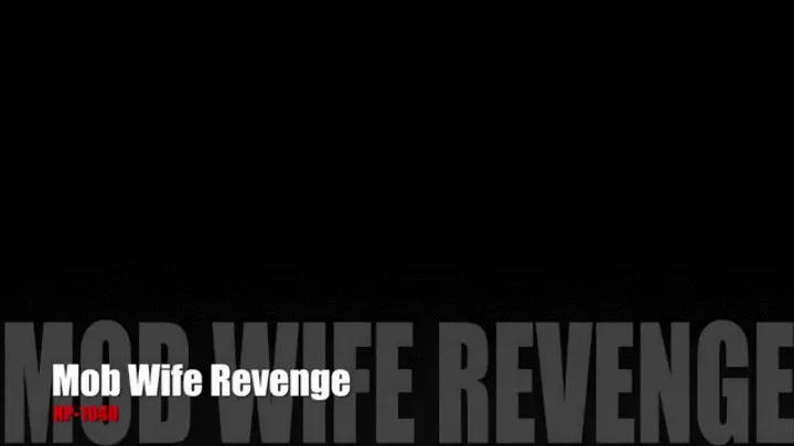 MOB WIFE REVENGE pt 1 1048 - HD