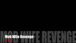 MOB WIFE REVENGE 1048 - HD