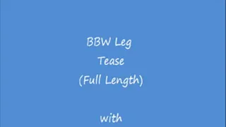BBW Leg Tease