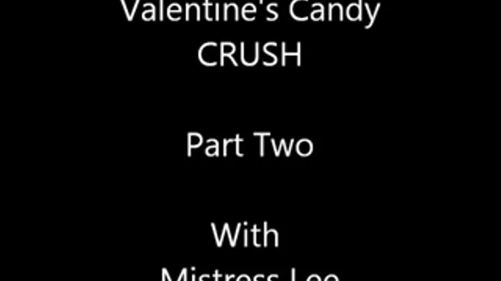 Valentine's Candy Crush- Part Two