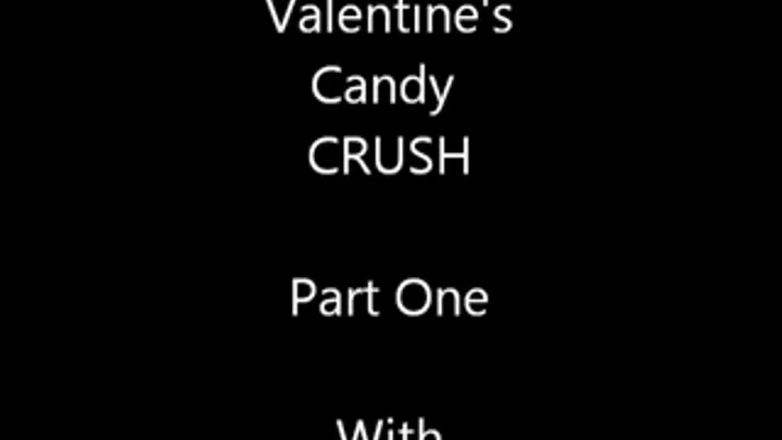 Valentine's Candy Crush- Part One