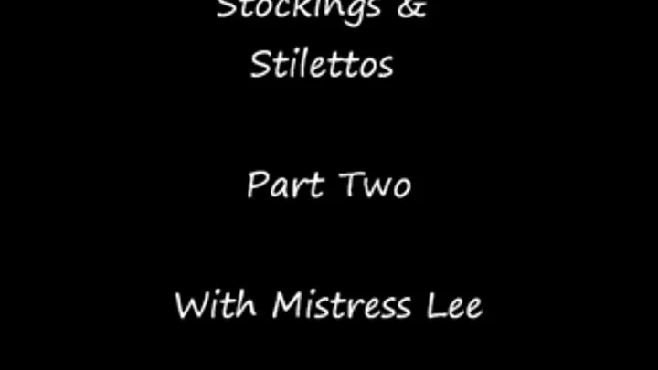 Stockings & Stilettos-Part Two