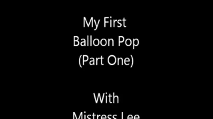 My First Balloon Pop- Part One