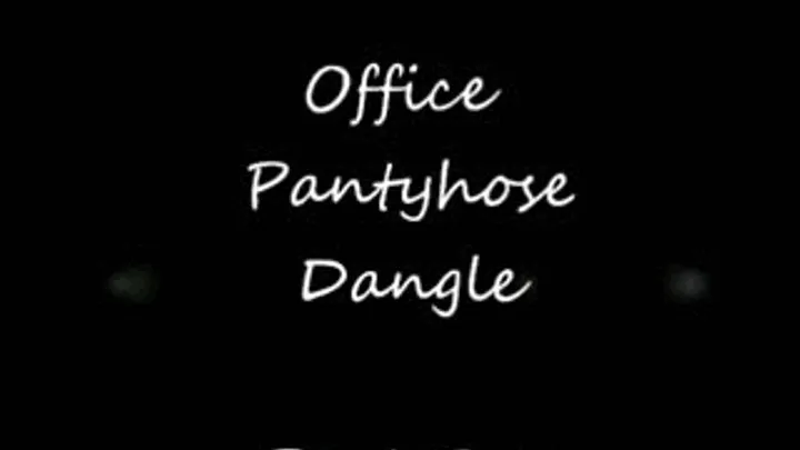 Office Pantyhose Dangle-Part Two