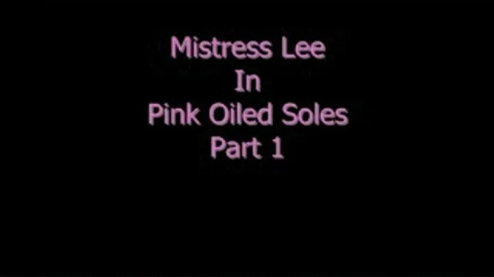 Pink Oiled Soles - Part 1