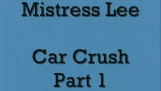 Car Crush- Part 1